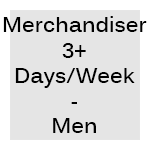 Merchandiser 3+ days/week - Men