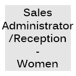 Sales Administrator/Reception - Women